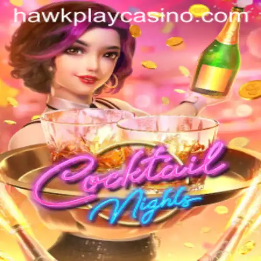 Discover the Exciting World of CocktailNights at HawkPlay Casino